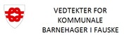 Vedtekter for kommunale barnehager i Fauske Vedtekter for kommunale barnehager i Fauske